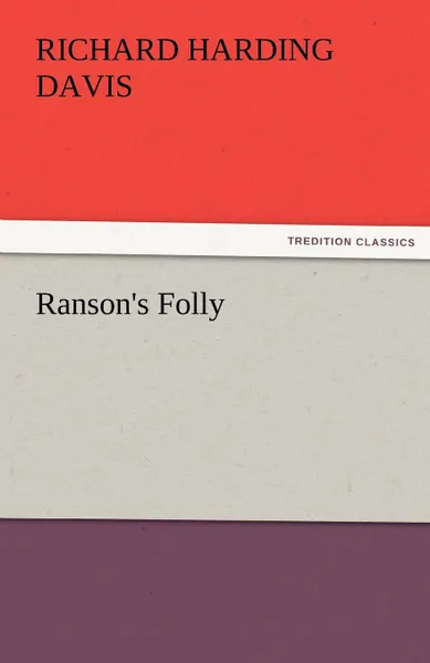 Обложка книги Ranson.s Folly, Richard Harding Davis