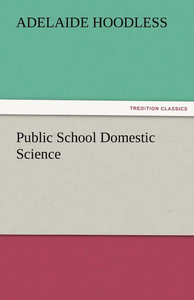 Обложка книги Public School Domestic Science, Adelaide Hoodless