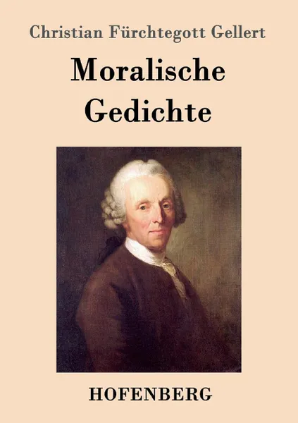 Обложка книги Moralische Gedichte, Christian Fürchtegott Gellert