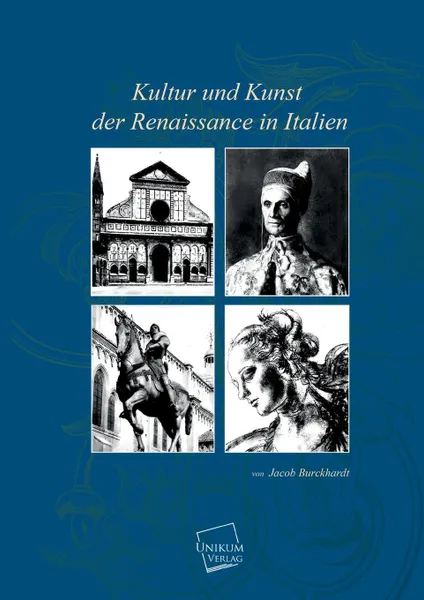 Обложка книги Kultur Und Kunst Der Renaissance in Italien, Jacob Burckhardt