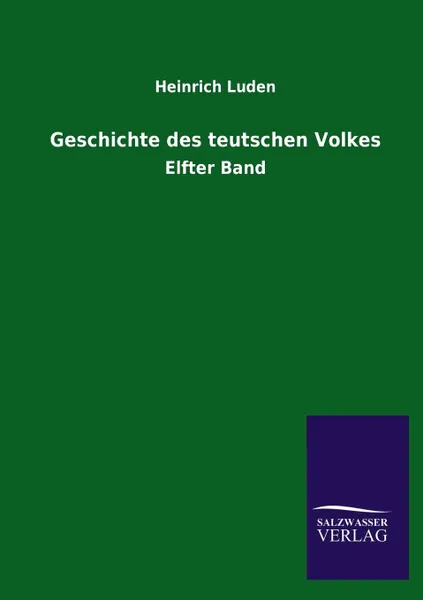 Обложка книги Geschichte Des Teutschen Volkes, Heinrich Luden