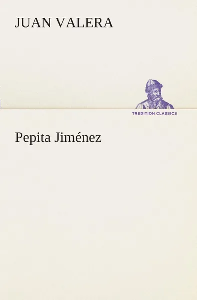 Обложка книги Pepita Jimenez, Juan Valera