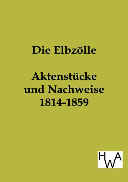 Обложка книги Die Elbzolle, ohne Autor