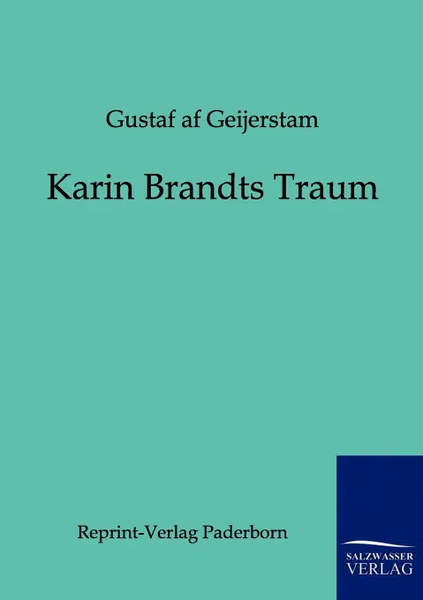 Обложка книги Karin Brandts Traum, Gustaf af Geijerstam