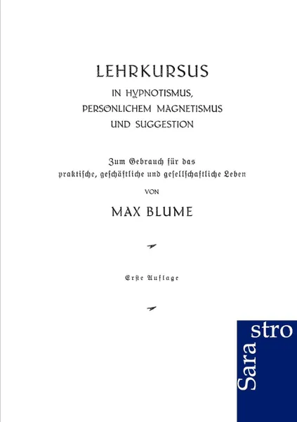 Обложка книги Lehrkursus in Hypnotismus, personlichem Magnetismus und Suggestion, Max Blume