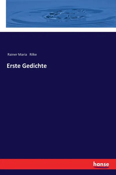 Обложка книги Erste Gedichte, Rainer Maria Rilke