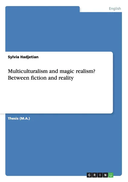 Обложка книги Multiculturalism and magic realism. Between fiction and reality, Sylvia Hadjetian