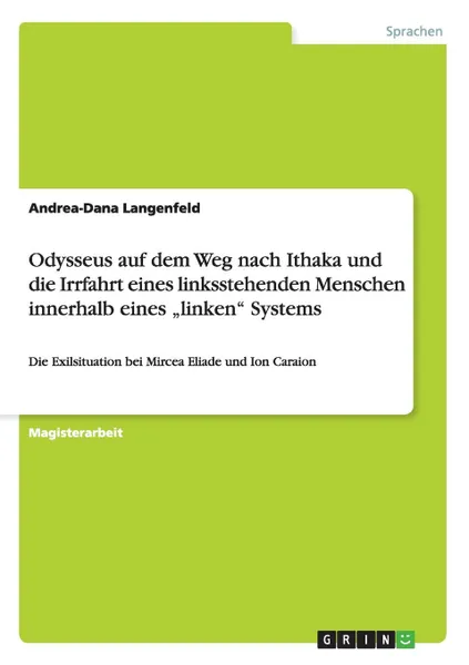 Обложка книги Odysseus auf dem Weg nach Ithaka und die Irrfahrt eines linksstehenden Menschen innerhalb eines .linken