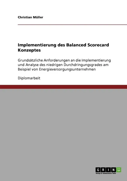 Обложка книги Implementierung des Balanced Scorecard Konzeptes, Christian Müller