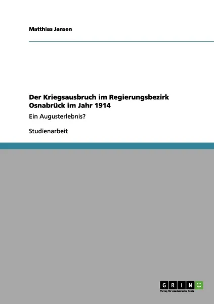 Обложка книги Der Kriegsausbruch im Regierungsbezirk Osnabruck im Jahr 1914, Matthias Jansen