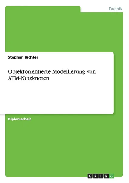 Обложка книги Objektorientierte Modellierung von ATM-Netzknoten, Stephan Richter