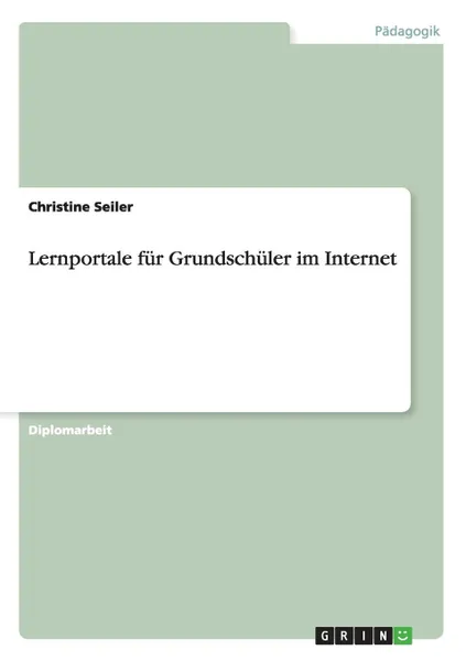 Обложка книги Lernportale fur Grundschuler im Internet, Christine Seiler