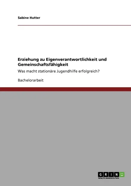 Обложка книги Erziehung zu Eigenverantwortlichkeit und Gemeinschaftsfahigkeit, Sabine Hutter