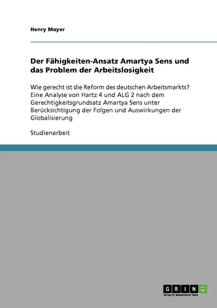 Обложка книги Der Fahigkeiten-Ansatz Amartya Sens und das Problem der Arbeitslosigkeit, Henry Mayer