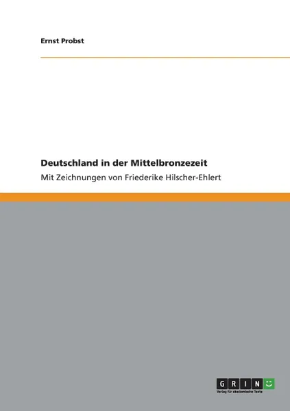 Обложка книги Deutschland in der Mittelbronzezeit, Ernst Probst