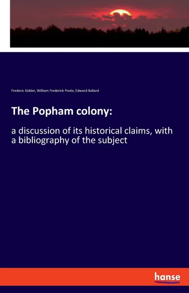 Обложка книги The Popham colony, William Frederick Poole, Frederic Kidder, Edward Ballard