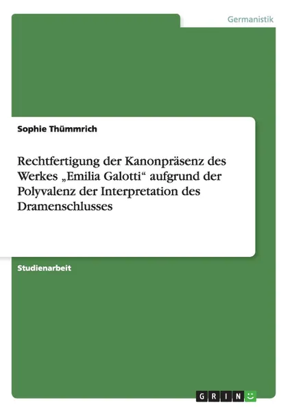 Обложка книги Rechtfertigung der Kanonprasenz des Werkes .Emilia Galotti