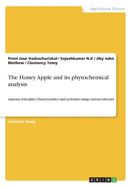 Обложка книги The Honey Apple and its phytochemical analysis, Jiby John Mathew, Prem Jose Vazhacharickal, Sajeshkumar N.K