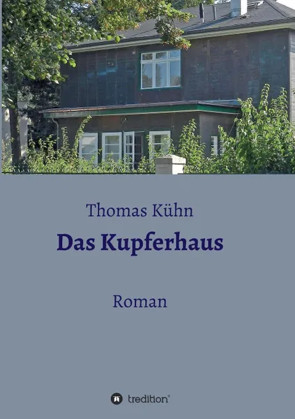 Обложка книги Das Kupferhaus, Thomas Kühn