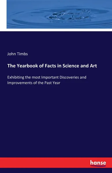 Обложка книги The Yearbook of Facts in Science and Art, John Timbs