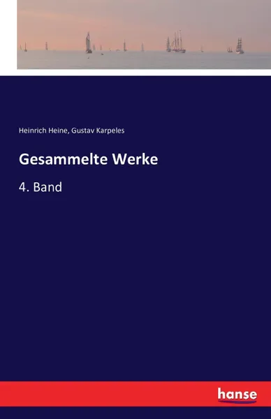 Обложка книги Gesammelte Werke, Heinrich Heine, Gustav Karpeles