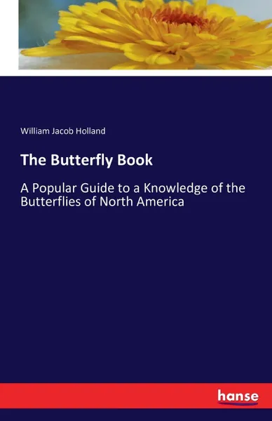 Обложка книги The Butterfly Book, William Jacob Holland