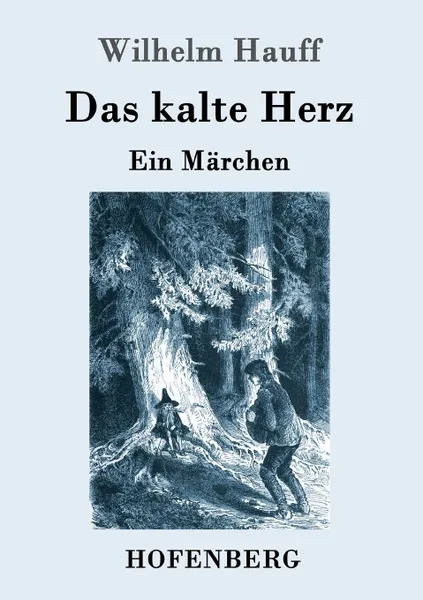 Обложка книги Das kalte Herz, Wilhelm Hauff