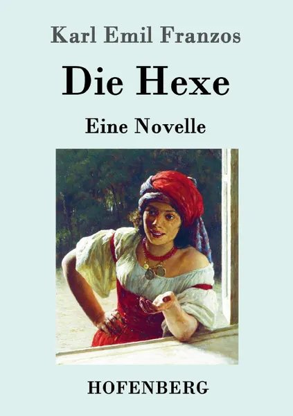 Обложка книги Die Hexe, Karl Emil Franzos