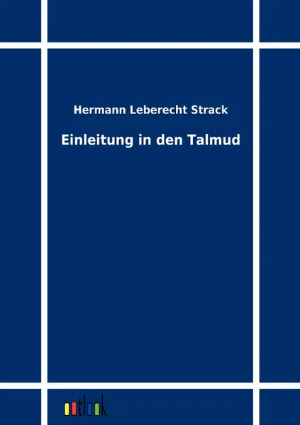 Обложка книги Einleitung in den Talmud, Hermann Leberecht Strack