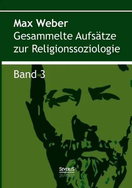 Обложка книги Gesammelte Aufsatze zur Religionssoziologie. Band 3, Max Weber