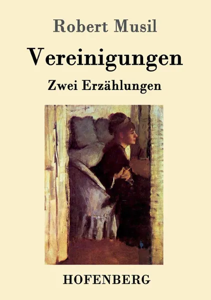 Обложка книги Vereinigungen, Robert Musil
