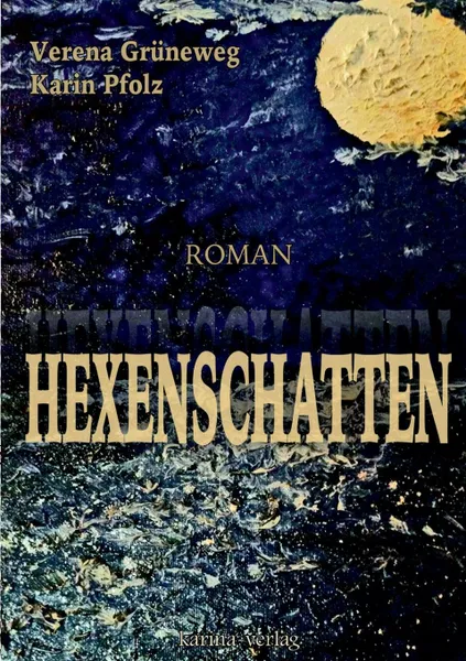 Обложка книги Hexenschatten, Karin Pfolz, Verena Gruneweg