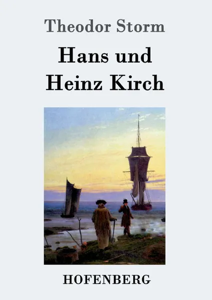 Обложка книги Hans und Heinz Kirch, Theodor Storm