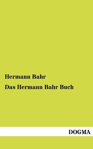 Обложка книги Das Hermann Bahr Buch, Hermann Bahr