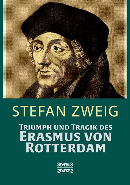 Обложка книги Triumph und Tragik des Erasmus von Rotterdamm, Stefan Zweig