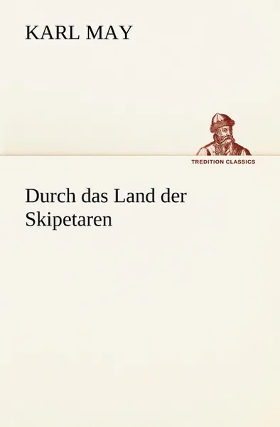 Обложка книги Durch Das Land Der Skipetaren, Karl May