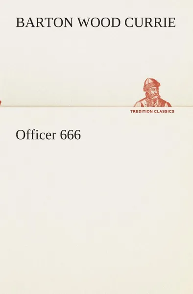 Обложка книги Officer 666, Barton Wood Currie