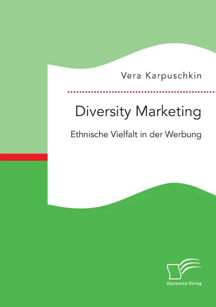 Обложка книги Diversity Marketing. Ethnische Vielfalt in der Werbung, Vera Karpuschkin