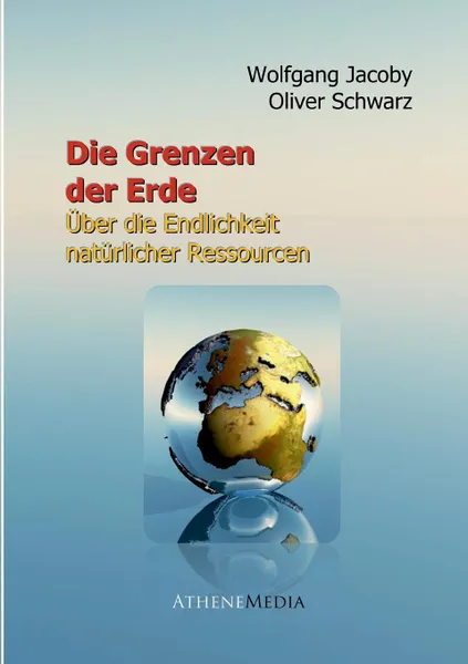 Обложка книги Die Grenzen der Erde, Wolfgang Jacoby, Oliver Schwarz