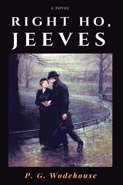 Обложка книги Right Ho, Jeeves, P. G. Wodehouse