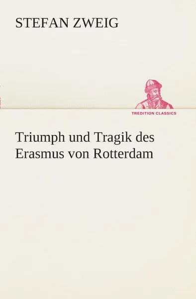 Обложка книги Triumph und Tragik des Erasmus von Rotterdam, Stefan Zweig