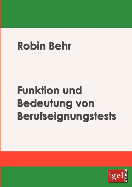 Обложка книги Funktion und Bedeutung von Berufseignungstests, Robin Behr