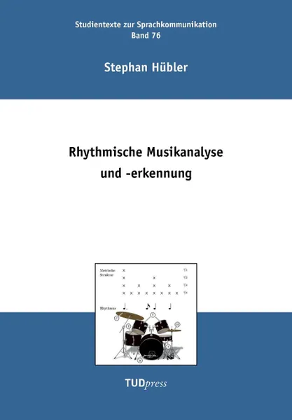 Обложка книги Rhythmische Musikanalyse und -erkennung, Stephan Hübler
