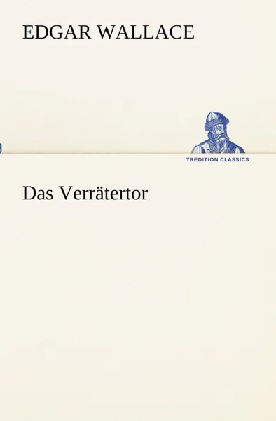 Обложка книги Das Verratertor, Edgar Wallace