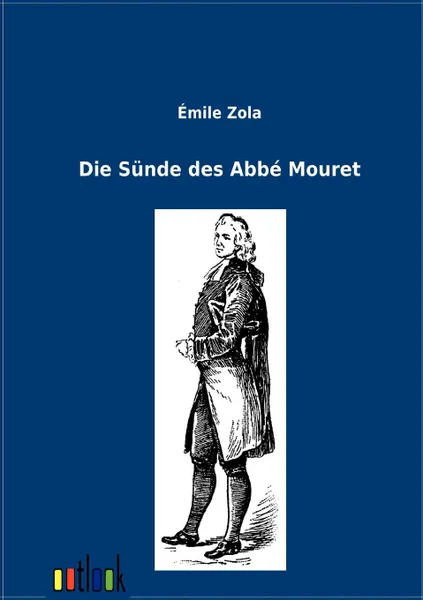 Обложка книги Die Sunde des Abbe Mouret, Emile Zola