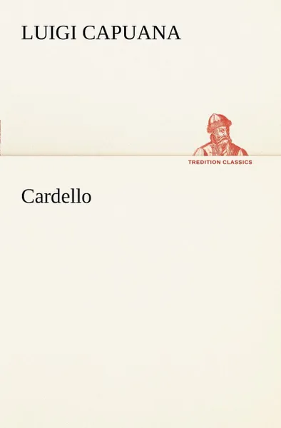 Обложка книги Cardello, Luigi Capuana