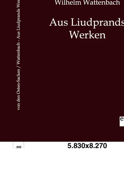 Обложка книги Aus Liudprands Werken, Karl von den Osten-Sacken, Wilhelm Wattenbach