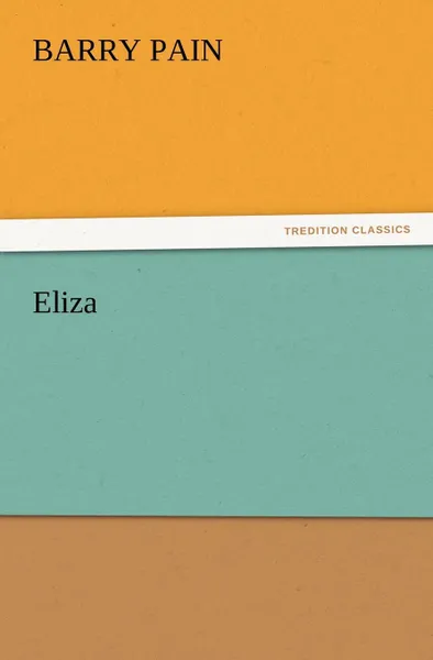 Обложка книги Eliza, Barry Pain