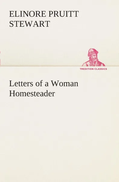 Обложка книги Letters of a Woman Homesteader, Elinore Pruitt Stewart