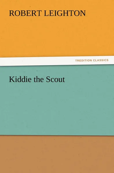 Обложка книги Kiddie the Scout, Robert Leighton